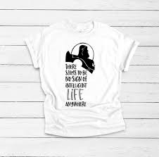 There Seems To Be No Signs Of Intelligence Life Anywhere Etsy Disney Cruise Shirts Shirts Knitted Tshirt