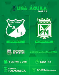 No te despegues de acá para seguir nacional vs cali. Deportivo Cali Vs Atletico Nacional En Vivo Liga Aguila 2017 A Que Hora Juega En Vivo