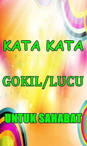 Lebih dari itu, terkadang dibutuhkan pengorbanan untuk menguji seberapa kuat pertemanan yang. Kata Kata Mutiara Untuk Sahabat Yang Gokil Lucu Fur Android Apk Herunterladen