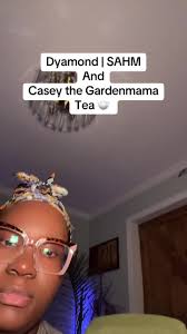 Dyamond's Journey as a SAHM and Casey the Gardenmama