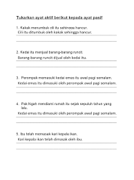 Mengenal pasti sama ada contoh ayat yang diberikan adalah ayat aktif atau ayat pasif. Jawapan Ayat Aktif Dan Ayat Pasif