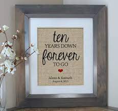 There are plenty of beautiful and attractive items made from tin or aluminium, that she will happily keep close to her heart. Ten Years Down Burlap Print 10 Year Anniversary Gift Gift Etsy