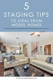 5 Home Staging Tips To Steal From Model Homes Professional Staging Model Home Decorating Home Staging Model Homes
