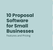 10 Proposal Software for Small Businesses: Features and Pricing