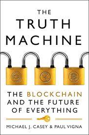 The truth about blockchain (read 161 times). The Truth Machine The Blockchain And The Future Of Everything English Edition Ebook Casey Michael J Vigna Paul Amazon De Kindle Shop
