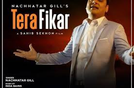 Tera Fikar Nachhatar Gill Mp3 Download Free In High Quality Mp3 Song Download New Song Download Mp3 Song