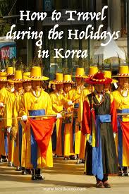 How To Travel During The Holidays In Korea In 2020 Travel Korea Seoul Itinerary