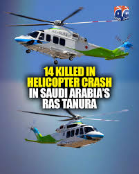 A helicopter belonging to Saudi oil giant Aramco ​crashed on Sunday in Ras  ‌Tanura on Saudi Arabia's eastern coast west of the Strait of Hormuz,  ​killing 14 nationals, the ​state news agency