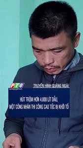 Hút trộm hơn 4.000 lít dầu, một công nhân thi công cao tốc bị khởi tố  #dthquangngaimcv #xuhuong2024 #76quangngai #tiktoknews #xuhuong  #dthquangngai #quangngai #tintuc #ptq #ti̇ktok #onhaxemtin #congan ...