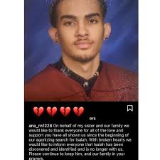 Today, we mourn the loss of Isaiah Henriquez. His disappearance has come to  an end, and our hearts ache for his family. Thank you to everyone who  shared and supported in any