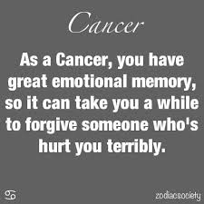 When a cancer man is angry with you, the only way to pacify him is to say you're sorry. Intelligence Quotes Cancer Zodiac Quotesgram