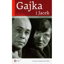 GAJKA I JACEK KURONIOWIE Katarzyna Skrzydłowska-Kalukin