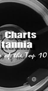 Pop Charts Britannia 60 Years Of The Top 10 Tv Movie 2012
