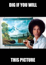 lol still miss prince tho bob ross haha funny bob ross paintings