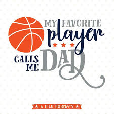 Basketball Dad Svg File My Favorite Basketball Player Calls Etsy Basketball Shirts Dad To Be Shirts Basketball Mom Shirts