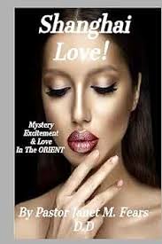 Buy Shanghai Love!: Mystery, Excitement, and Love, in the Orient! Book  Online at Low Prices in India