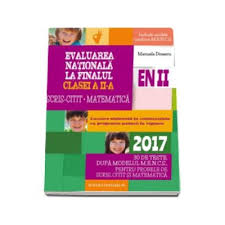 Teste demo disponibile gratuit pentru evaluare! Evaluare Nationala 2017 La Finalul Clasei A Ii A Scris Citit Matematica 30 De Teste Dupa Modelul M E N C S Editia A Iii A Revizuita