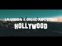 La Vision Gigi D Agostino Hollywood Official Lyric Video Youtube Musik Rap Techno