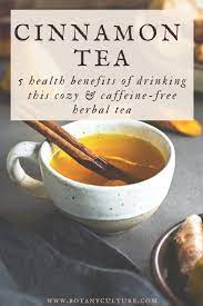 Cinnamon Tea 5 Amazing Health Benefits A Simple Recipe In 2021 Cinnamon Tea Benefits Cinnamon Tea Herbal Teas Recipes