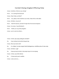 Maybe you would like to learn more about one of these? Contoh Dialog Singkat Offering Help