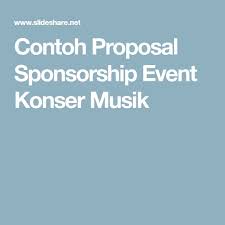 Schau dir unsere auswahl an event proposal an, um die tollsten einzigartigen oder spezialgefertigten handgemachten stücke aus unseren shops für einladungen zu finden. Contoh Proposal Sponsorship Event Konser Musik Proposal Sponsorship Event