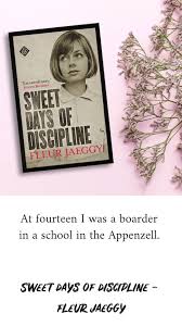 Now two new fleur jaeggy books arrive, very different from one another, both turning her interest in portraiture into a theme in itself. Sweet Days Of Discipline Fleur Jaeggy Elif The Reader