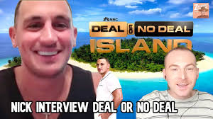 Nick Grasso say's "Deal" to Deal or no Deal Island