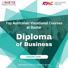 Baxter Offers Top Australian Vocational Courses Earn Diploma In Business To Gain Proper Managerial Skills And Prepare For G Education Global Business Business