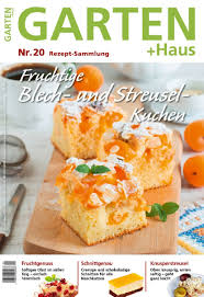 So sieht der garten doch gleich viel besser aus! Garten Haus Rezeptsammlung Blechkuchen