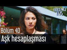 erkenci kus 40 bolum ask hesaplasmasi youtube sanem the dreamers day
