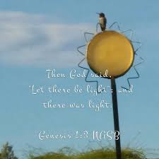 Then God Said Let There Be Light And There Was Light Christian Quotes Scriptures Christian Quotes Scripture