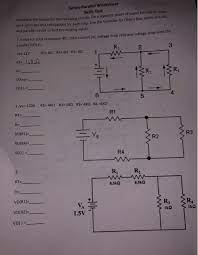 This problem can be caused by the presence or absence of one or more of these circuit bridges called the conductors. Series Parallel Worksheet Skills Test Complete The Chegg Com