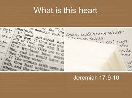 View all the heart is deceitful above all things pictures (17 more). What Is This Heart Jeremiah 17 9 10 Jeremiah 17 9 Esv The Heart Is Deceitful Above All Things And Desperately Sick Who Can Understand It Niv The Ppt Download