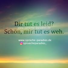 Dir Tut Es Leid Schön Mir Tut Es Weh Erst Denken Dann Reden