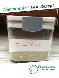 Fondor Ersatz Thermomix Rezepte Thermomixrezepte Rezepte Thermomix