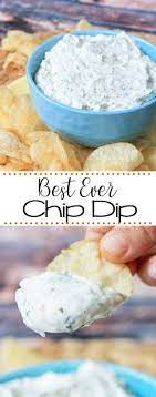Best Ever Chip Dip Recipe Chip Dip Recipes Best Chip Dip Dip Recipes Easy