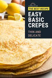 Easy Basic Crepes Recipe With Images Recipes Breakfast Crepes Breakfast Recipes