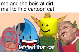 Drit Mall Imgflip Cartoon cat tell me what you think. drit mall imgflip