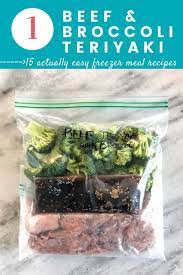 15 Actually Easy Freezer Meals To Quick Prep Including This Amazing Beef Broccoli Teriyaki Freezable Meals Slow Cooker Freezer Meals Freezer Friendly Meals