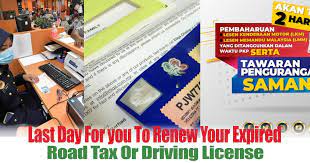 The road tax in assam is governed by the assam motor vehicle taxation schedule. Last Day For You To Renew Your Expired Road Tax Or Driving License Everydayonsales Com News