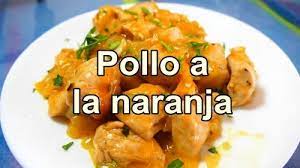 Como Hacer Pollo A La Naranja Pollo A La Naranja Como Hacer Pollo Pollo A La Naranja Receta