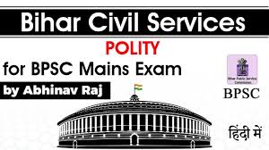 The bihar public service commission (bpsc) is a body created by the constitution of india to select applicants for civil services in the indian state of bihar according to the merits of the applicants. Bihar Civil Services Indian Polity For Bpsc Mains Exam Bpsc Youtube