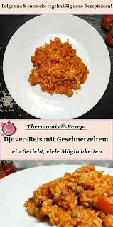Djuvec Reis Ist Ein Bekanntes Balkangericht Das Fast Jedem Schmeckt Und Wir Bringen Es Dir Heut Thermomix Rezepte Geschnetzeltes Thermomix Einfache Gerichte