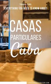 Guide To Casas Particulares In Cuba Cuba Travel Cuba Caribbean Travel