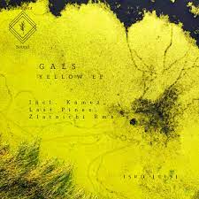 Gals - Yellow EP [ISRD019] | Intelligent Sound