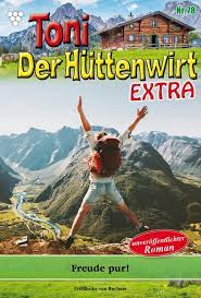 Toni der Hüttenwirt Extra 78 - Toni der Hüttenwirt Extra 78 – Heimatroman  (ebook),... | bol.com
