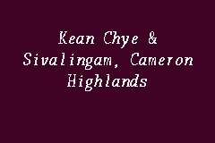 Kean chye & sivalingam, ipoh, perak. Kean Chye Sivalingam Cameron Highlands Law Firm In Cameron Highlands