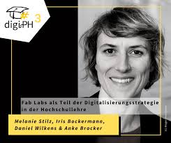 eLecture digiPH3: Fab Labs als Teil der Digitalisierungsstrategie in der  Hochschullehre