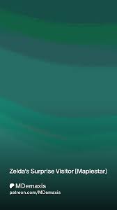 Zeldas Surprise Visitor [Maplestar] | Patreon