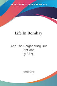 Buy Life In Bombay: And The Neighboring Out Stations (1852) Book Online at Low Prices in India | Life In Bombay: And The Neighboring Out Stations ...